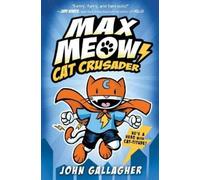 John Gallagher Max Meow: Cat Crusader Book 1 (Copertina rigida)