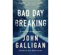 John Galligan Bad Day Breaking (Tascabile) Bad Axe County Novel