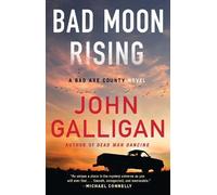 John Galligan Bad Moon Rising (Tascabile) Bad Axe County Novel