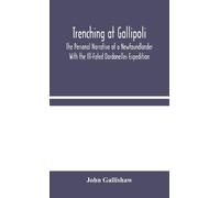 John Gallishaw Trenching At Gallipoli (Copertina rigida)