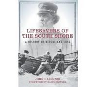 John Galluzzo Lifesavers of the South Shore (Tascabile)