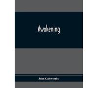 John Galsworthy Awakening (Tascabile)