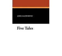 John Galsworthy Five Tales (Tascabile)