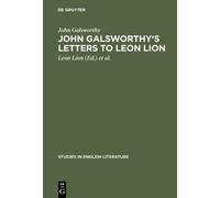 John Galsworthy John Galsworthy's letters to Leon Lion (Copertina rigida)