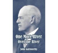 John Galsworthy One More River (Tascabile) Forsyte Saga