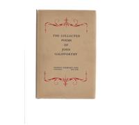 John Galsworthy The Collected Poems Of John Galsworthy (Tascabile)