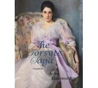 John Galsworthy The Forsyte Saga, Complete (Tascabile)