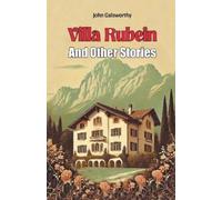 John Galsworthy Villa Rubein And Other Stories (Edition2024) (Tascabile)