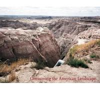 John Ganis Consuming The American Landscape (Copertina rigida)