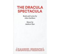 John Gardiner Andrew Parr Dracula Spectacula (Tascabile) Acting Edition S.