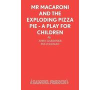 John Gardiner F. Coleman Mr. Macaroni and the Exploding Pizza Pie (Tascabile)