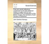 John Gardner Ke Free and Candid Reflections Occasioned by the Late A (Tascabile)