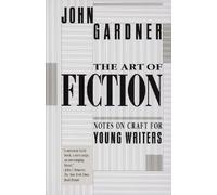 John Gardner The Art of Fiction (Tascabile)