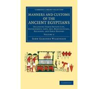 John Gardner Wilk Manners and Customs of the Ancient Egyptians: Vol (Tascabile)