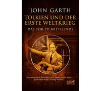 John Garth Marcel Bülle Tolkien und der Erste Weltkrieg: Das To (Tascabile)