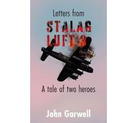 John Garwell Letters from Stalag Luft 3 (Tascabile)