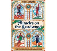 John Gasaway Miracles on the Hardwood (Copertina rigida)