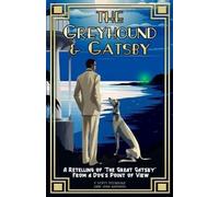 John Gaspard F Scott Fitzgerald The Greyhound & Gatsby (Tascabile)