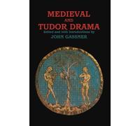 John Gassner Medieval and Tudor Drama (Tascabile) Applause Books