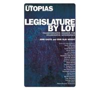 John Gastil Erik Olin Wright Legislature by Lot (Tascabile) Real Utopias Project