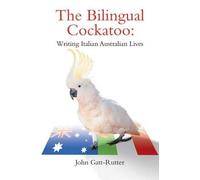 John Gatt-Rutter The Bilingual Cockatoo (Tascabile)