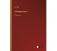 John Gay The Beggar's Opera (Tascabile)
