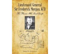 John Gazzelli Leieutenant General Sir Frederick Morgan (Tascabile)