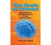 John Geake The Brain at School: Educational Neuroscience in the Clas (Tascabile)
