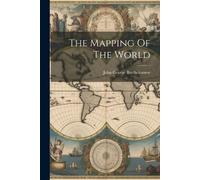 John George Bartholomew The Mapping Of The World (Tascabile)