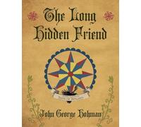 John George Hohman The Long Hidden Friend (Tascabile)