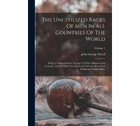 John George Woo The Uncivilized Races Of Men In All Countries Of The (Tascabile)