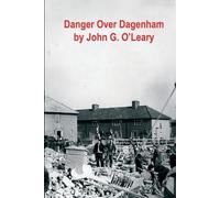 John Gerard O'Leary C Herington Danger Over Dagenham (Tascabile)