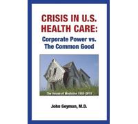 John Geyman Crisis In U.S. Health Care (Tascabile)