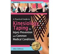 John Gibbons A Practical Guide to Kinesiology Taping for Injury Prev (Tascabile)
