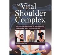 John Gibbons The Vital Shoulder Complex (Tascabile)