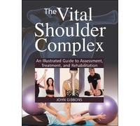 John Gibbons The Vital Shoulder Complex (Tascabile)