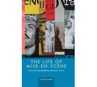 John Gibbs The Life of Mise-En-ScèNe (Copertina rigida)