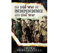 John Gibney The Irish War of Independence and Civil War (Copertina rigida)