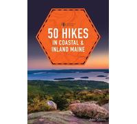 John Gibson 50 Hikes in Coastal and Inland Maine (Tascabile) Explorer's 50 Hikes