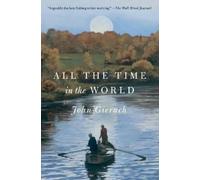 John Gierach All the Time in the World (Tascabile)