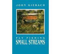 John Gierach Fly Fishing Small Streams (Tascabile)