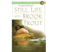 John Gierach Still Life with Brook Trout (Tascabile)