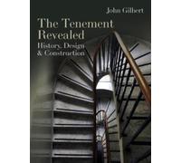 John Gilbert The Tenement Revealed (Tascabile)