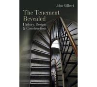 John Gilbert The Tenement Revealed (Tascabile)
