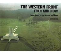 John Giles Western Front: Then and Now - From Mons to the Mar (Copertina rigida)