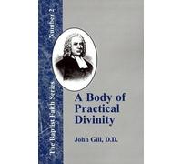 John Gill A Body of Practical Divinity (Tascabile)