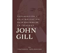 John Gill Michael A.G.A Haykin Jorge Declaración y reinvindicación (Tascabile)