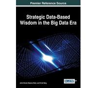 John Girard Deanna Klein Strategic Data-Based Wisdom in the (Copertina rigida)
