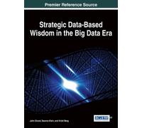 John Girard Deanna Klein Strategic Data-Based Wisdom in the (Copertina rigida)