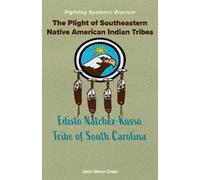 John Glenn Cree The Plight of Southeastern Native American Indian Tr (Tascabile)